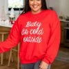 Wholesale ⌛ Pink Lily Baby It's Cold Outside Script Red Graphic Sweatshirt 🔔 -Glam-girl Sales F125489 babyit scoldoutsideredsweatshirt 184236 smooththingsovercharcoal 3 650x